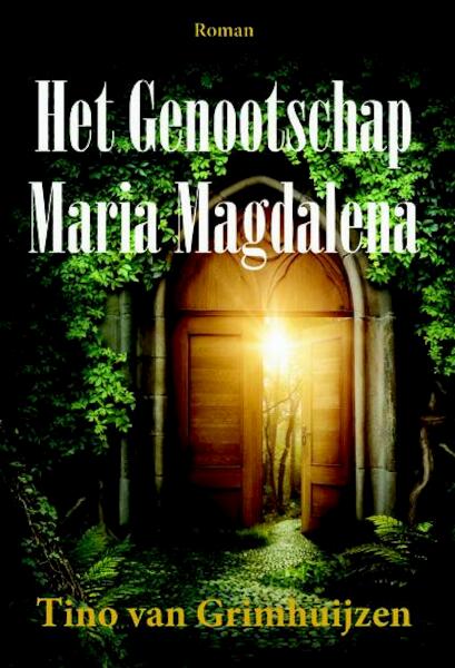 Het genootschap Maria Magdalena - Tino van Grimhuijzen (ISBN 9789087595067)