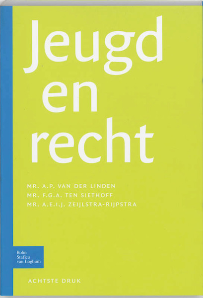 Jeugd en recht - A.P Van der Linden, F.G.A. ten Siethoff, A.E.I.J. Zeilstra-Rijpstra (ISBN 9789031342945)