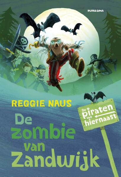 De piraten van hiernaast: De zombie van Zandwijk - Reggie Naus (ISBN 9789021674766)