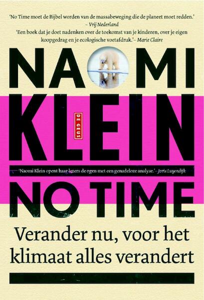 No time - Naomi Klein (ISBN 9789044535976)