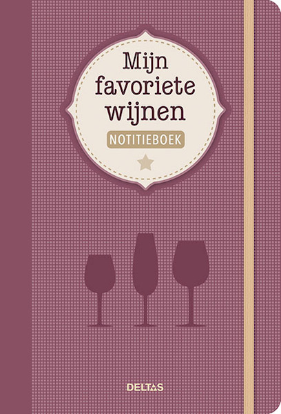 Mijn favoriete wijnen notitieboek - (ISBN 9789044743661)