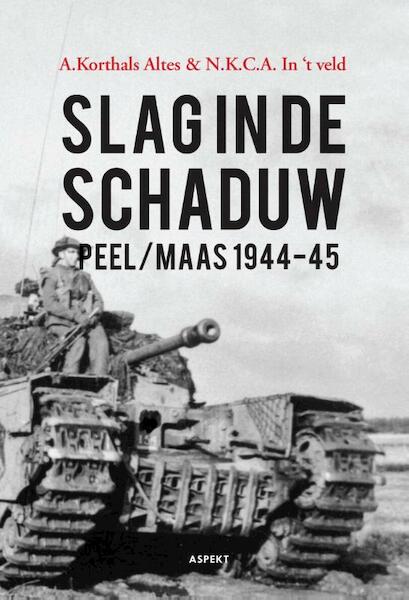 Slag in de schaduw - A. Korthals Altes, N.K.C.A. in 't Veld (ISBN 9789461538505)