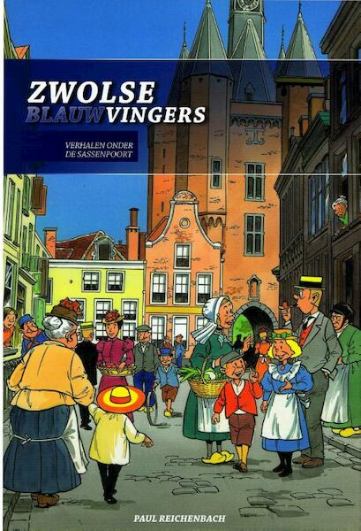 Zwolse Blauwvingers - Paul Reichenbach (ISBN 9789078718109)