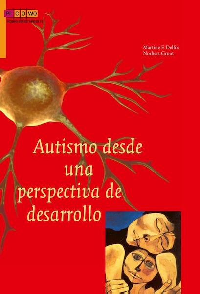 Autismo desde una perspectiva de desarrollo - Martine F. Delfos, Norbert Groot (ISBN 9789088505867)