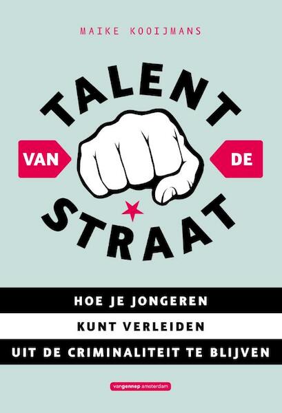 Talent van de straat - Maike Kooijmans (ISBN 9789461644251)