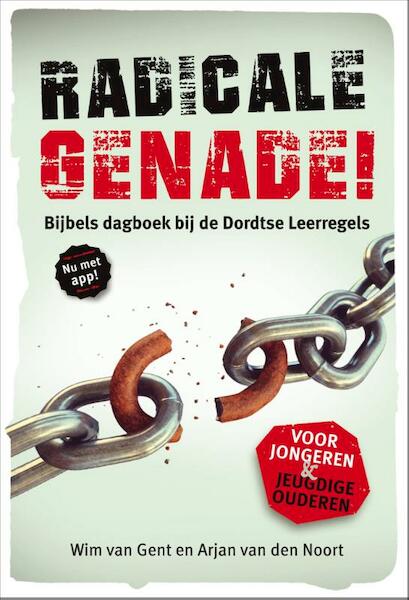 radicale genade! - Wim van Gent, Arjan van den Noort (ISBN 9789088971518)