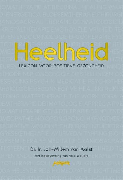 Heelheid - Jan-Willem van Aalst, Anja Wolters (ISBN 9789492412010)