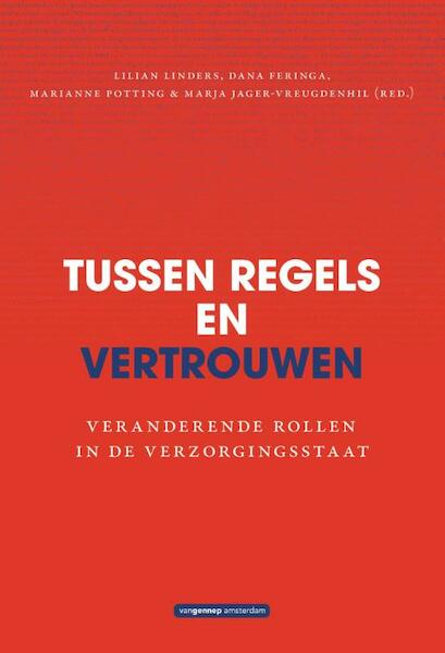 Tussen regels en vertrouwen - Lilian Linders, Dana Feringa, Marianne Potting, Marja Jager-Vreugdenhil (ISBN 9789461644428)