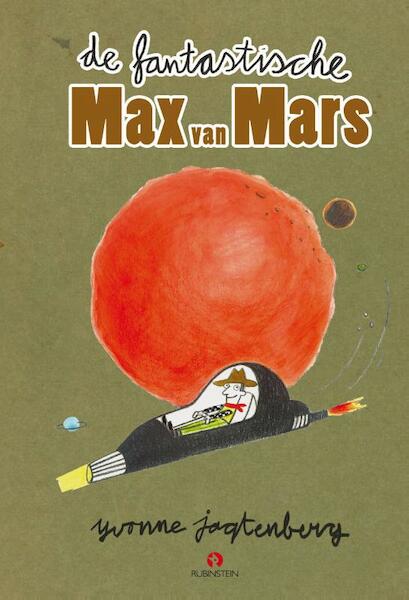 De fantastische Max van Mars - Yvonne Jagtenberg (ISBN 9789047622826)
