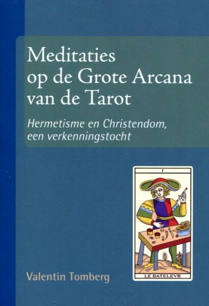 Meditaties op de Grote Arcana van de Tarot I - Valentin Tomberg (ISBN 9789492326133)
