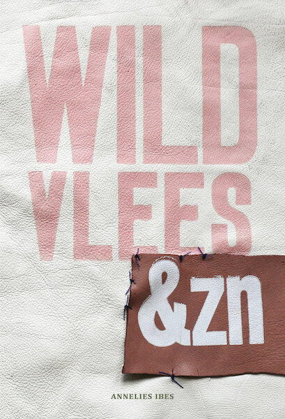 Wild Vlees & Zn - Annelies Ibes (ISBN 9789492020277)