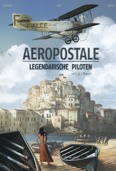 Aeropostale 3 - Christophe Bec, Diogo Saïto, Patrick A Dumas (ISBN 9789463064668)