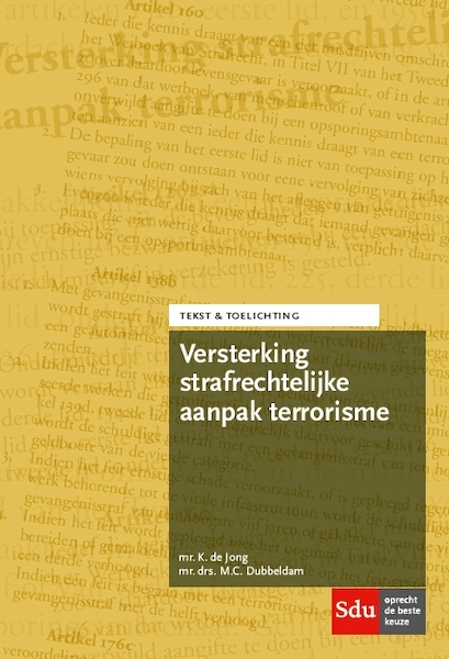 Versterking strafrechtelijke aanpak terrorisme - K. de Jong, M.C. Dubbeldam (ISBN 9789012403795)