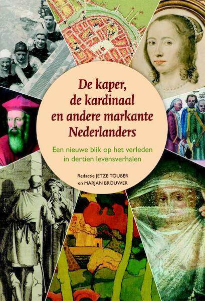 De kaper, de kardinaal en andere markante Nederlanders - (ISBN 9789087040871)