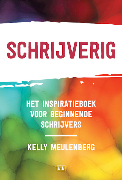 Schrijverig - Kelly Meulenberg (ISBN 9789492595263)