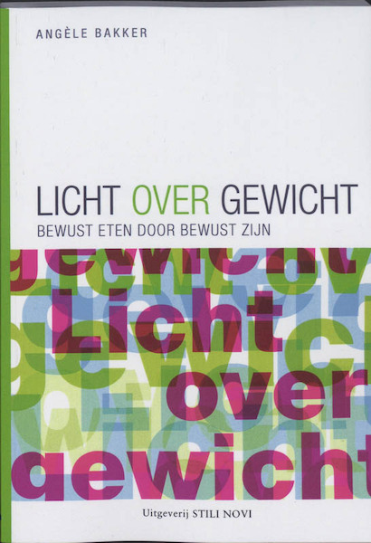Licht over gewicht - Angele Bakker (ISBN 9789078094135)