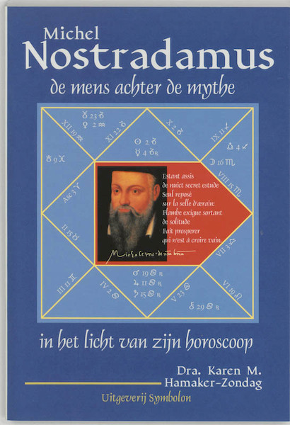 Nostradamus, de mens achter de mythe - K.M. Hamaker-Zondag (ISBN 9789074899574)