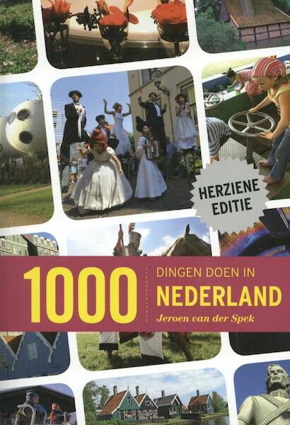 1000 dingen doen in Nederland - Jeroen van der Spek (ISBN 9789021551517)