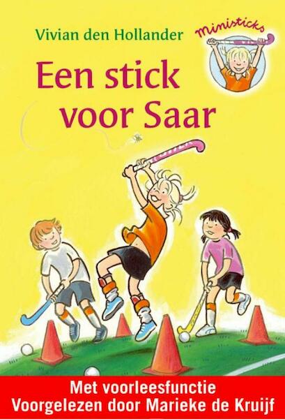 Een stick voor Saar - Vivian den Hollander (ISBN 9789000320448)