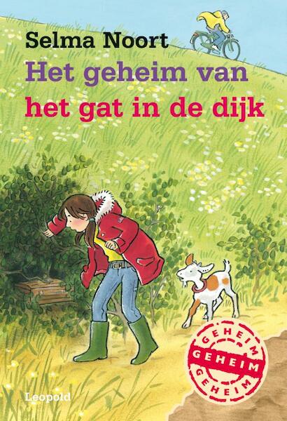 Het geheim van het gat in de dijk - Selma Noort (ISBN 9789025851736)