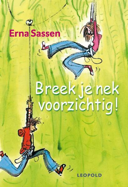 Breek je nek voorzichtig! - Erna Sassen (ISBN 9789025856731)