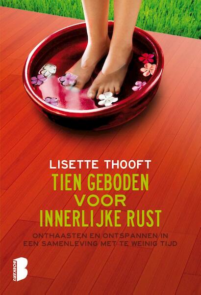 Tien geboden voor innerlijke rust - Lisette Thooft (ISBN 9789022569429)