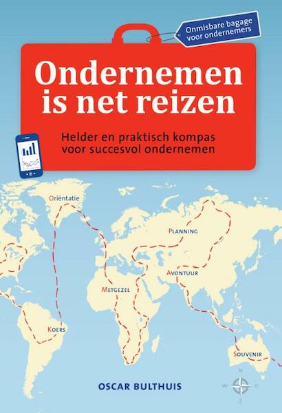 Ondernemen is net reizen - Oscar Bulthuis (ISBN 9789490085360)