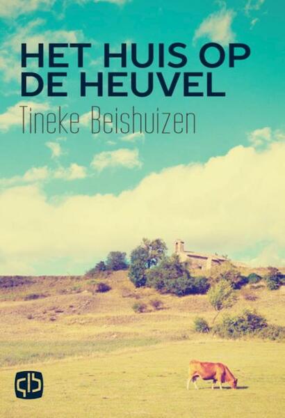 Het huis op de heuvel - Tineke Beishuizen (ISBN 9789036429740)