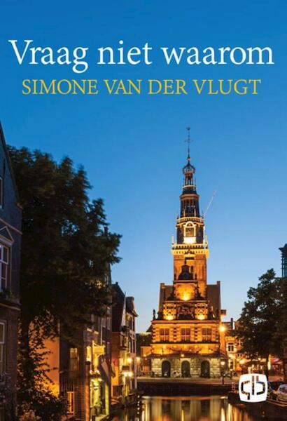 Vraag niet waarom - Simone van der Vlugt (ISBN 9789036429672)
