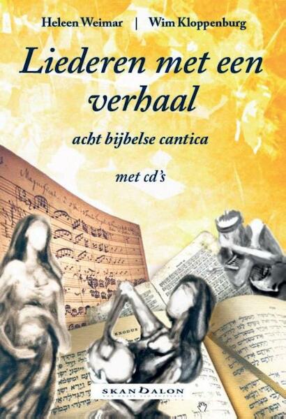 Liederen met een verhaal - Heleen Weimar, Wim Kloppenburg (ISBN 9789492183170)