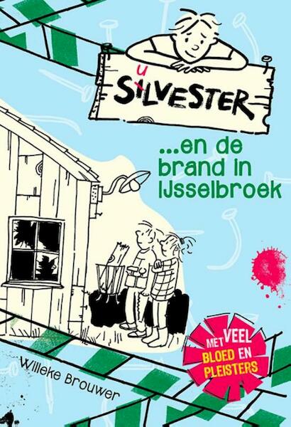 Silvester en de brand in IJsselbroek - Willeke Brouwer (ISBN 9789026621642)