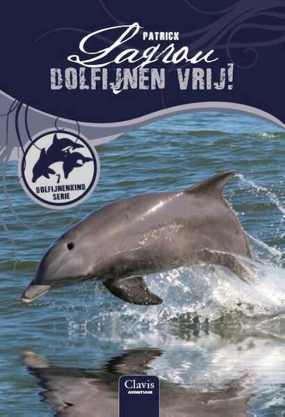 Dolfijnen vrij - Patrick Lagrou (ISBN 9789044830033)