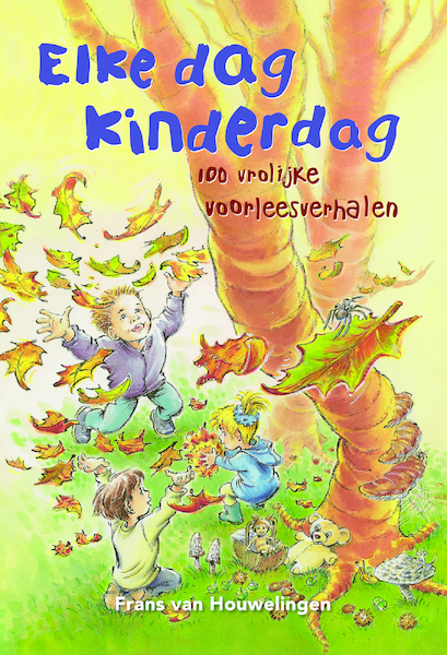 Elke dag kinderdag - Frans van Houwelingen (ISBN 9789026622915)