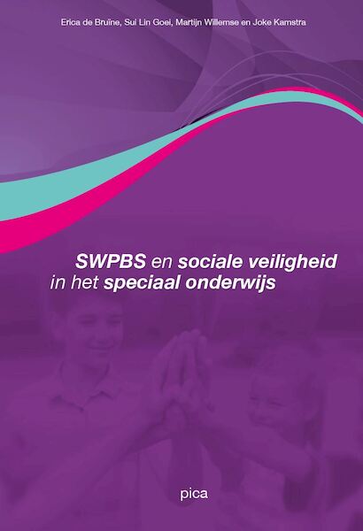 SWPBS en sociale veiligheid in het speciaal onderwijs - Erica de Bruïne, Sui Lin Goei, Martijn Willemse, Joke Kamstra (ISBN 9789492525505)