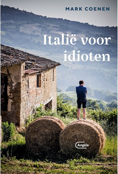 Italië voor idioten - Mark Coenen (ISBN 9789022336625)