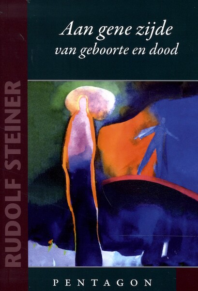 Aan gene zijde van geboorte en dood - Rudolf Steiner (ISBN 9789492462565)