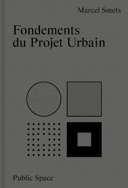 Fondements du projet urbain - Marcel Smets (ISBN 9789491789267)