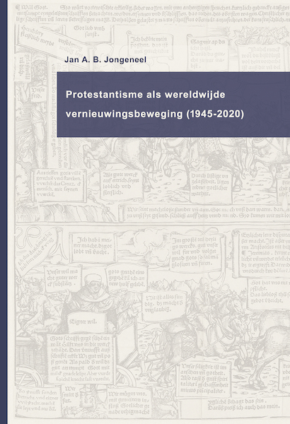 Protestantisme als wereldwijde beweging (1945-2020) - Jan A.B. Jongeneel (ISBN 9789043535977)