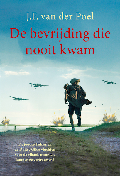 De bevrijding die nooit kwam - J.F. van der Poel (ISBN 9789026624599)