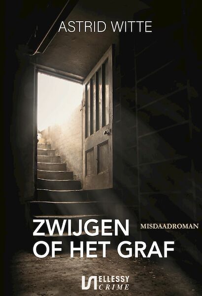 Zwijgen of het graf - Astrid Witte (ISBN 9789464495645)
