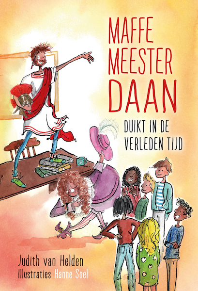 Maffe meester Daan duikt in de verleden tijd - Judith van Helden (ISBN 9789085435228)