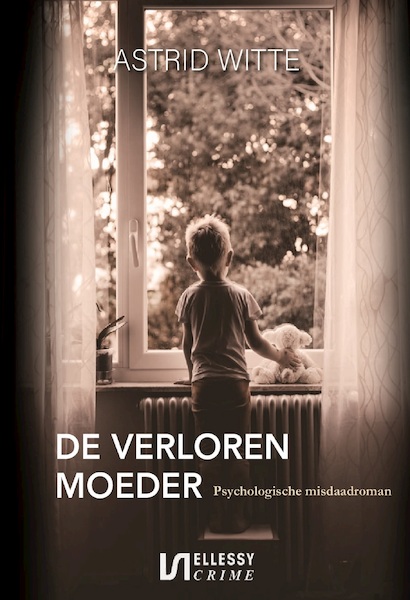 De verloren moeder - Astrid Witte (ISBN 9789464930542)