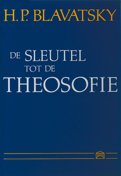 De sleutel tot de theosofie - H.P. Blavatsky (ISBN 9789070328207)