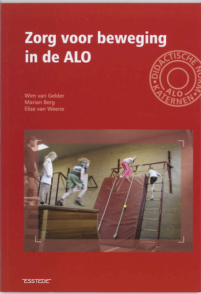 Zorg voor beweging in de ALO - W. van Gelder, Michael Berg, E. van Weene (ISBN 9789075142778)