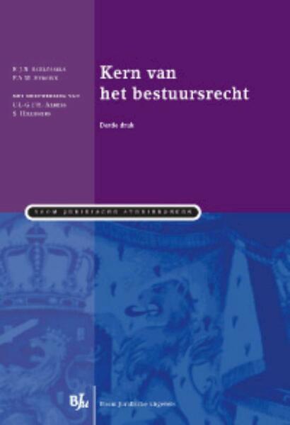 Kern van het bestuursrecht - R.J.N. Schlössels, F.A.M. Stroink (ISBN 9789089743183)