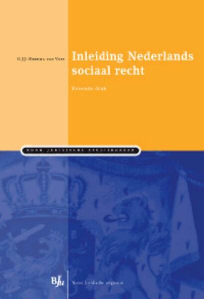 Inleiding Nederlands sociaal recht - G.J.J. Heerma van Voss (ISBN 9789460940781)
