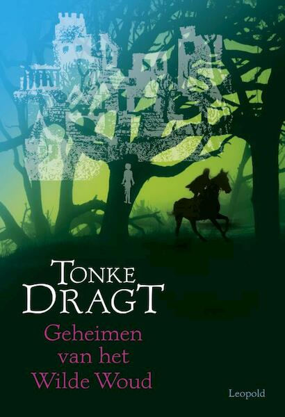 Geheimen van het wilde woud - Tonke Dragt (ISBN 9789025853730)