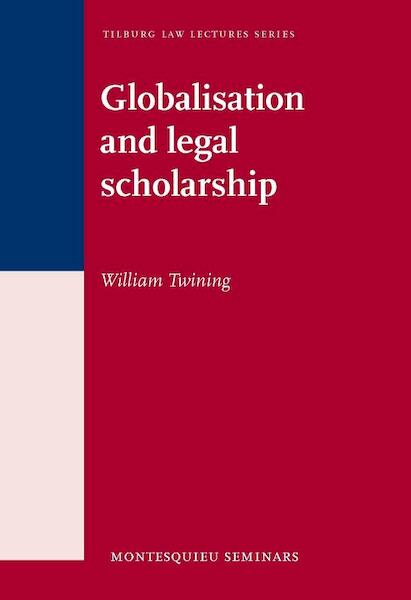 Globalisation and legal scholarship - William Twining (ISBN 9789058506825)