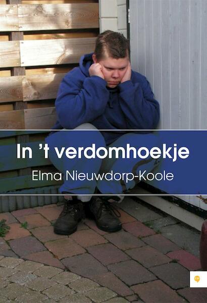 In t verdomhoekje - Elma Nieuwdorp-Koole (ISBN 9789048422944)