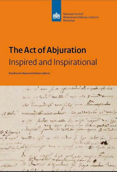 The act of abjuration - Paul Brood, Raymond Kubben (ISBN 9789058507433)